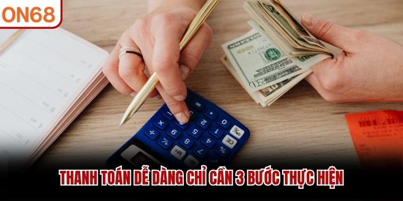 Thanh toán dễ dàng chỉ cần 3 bước thực hiện 